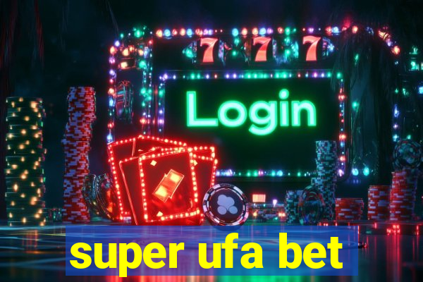 super ufa bet